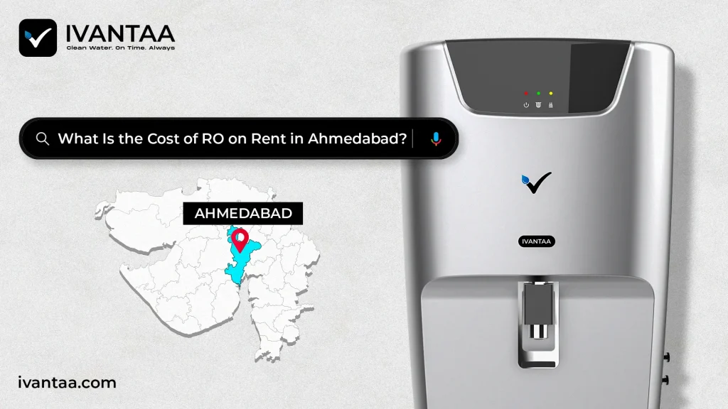 What Is the Cost of RO on Rent in Ahmedabad?